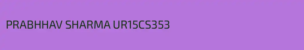 PRABHHAV SHARMA UR15CS353
